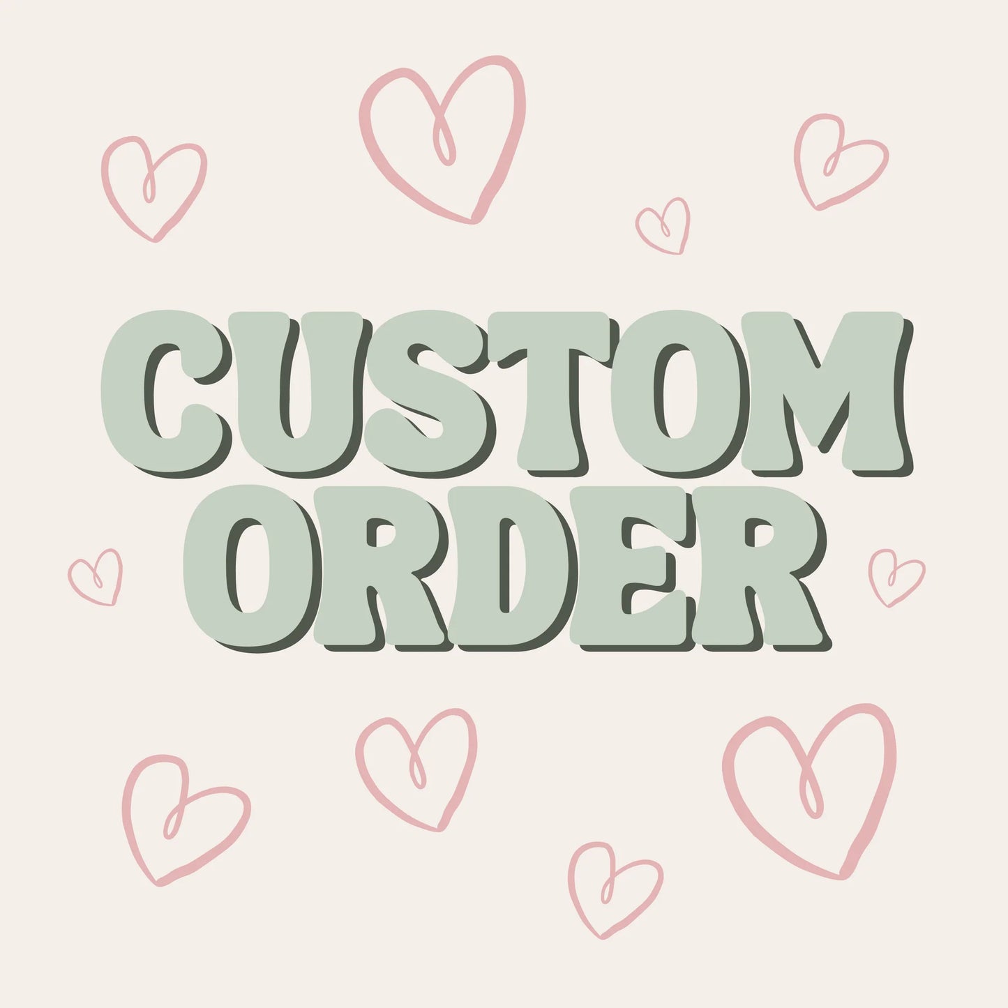 Custom Order